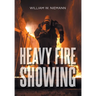 Heavy Fire Showing