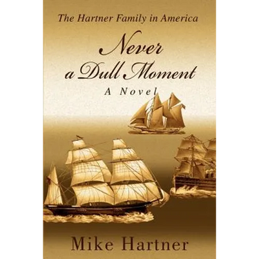 Never a Dull Moment: The Hartner Family in America