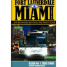 Ft. Lauderdale & Miami, Florida-Life Bounded Beyond the Trapp Zone