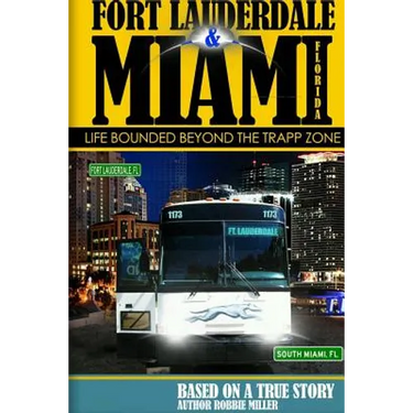 Ft. Lauderdale & Miami, Florida-Life Bounded Beyond the Trapp Zone