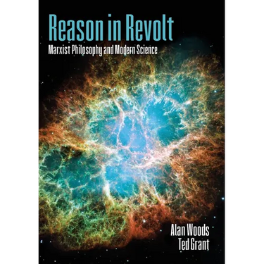 Reason in Revolt: Marxist Philosophy and Modern Science