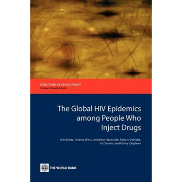 The Global HIV Epidemics Among People Who Inject Drugs