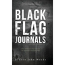 Black Flag Journals: One Soldier's Experience in America's Longest War