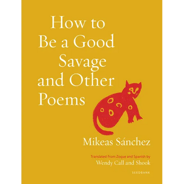 How to Be a Good Savage and Other Poems