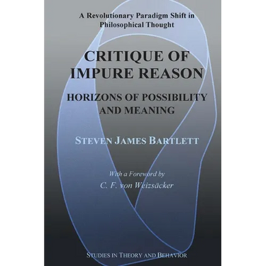 Critique of Impure Reason: Horizons of Possibility and Meaning
