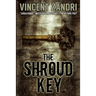 The Shroud Key: A Chase Baker Thriller