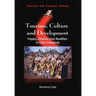 Tourism, Culture and Development: Hopes, Dreams and Realities in East Indonesia