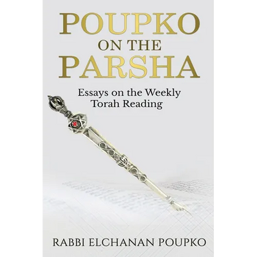 Poupko on the Parsha: Essays on the Weekly Torah Reading