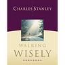 Walking Wisely Workbook: Real Life Solutions for Everyday Situations
