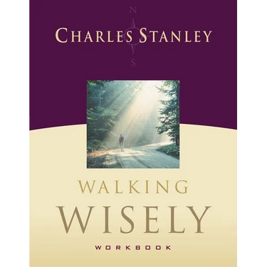 Walking Wisely Workbook: Real Life Solutions for Everyday Situations
