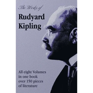 The Works of Rudyard Kipling - 8 Volumes in One Edition