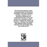 The Practical Draughtsman's Book of Industrial Design, and Machinist's and Engineer's Drawing Companion: Forming a Complete Course of Mechanical, Engi
