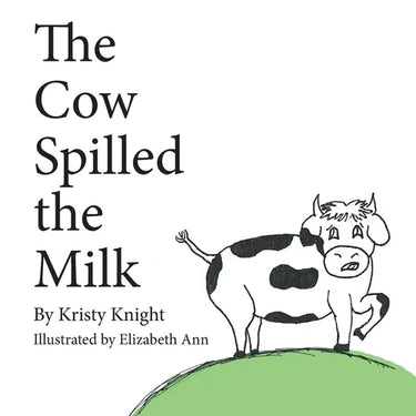 The Cow Spilled the Milk