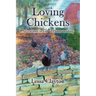 Loving Chickens: Adventures in Urban Homesteading
