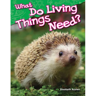 What Do Living Things Need?