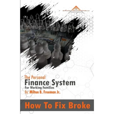 How To Fix Broke: The Personal Finance System For Working Families