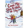 Cross My Skis and Hope to Fly