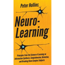Neuro-Learning: Principles from the Science of Learning on Information Synthesis, Comprehension, Retention, and Breaking Down Complex Subjects