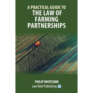 A Practical Guide to the Law of Farming Partnerships