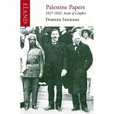 Palestine Papers, 1917-1922: Seeds of Conflict