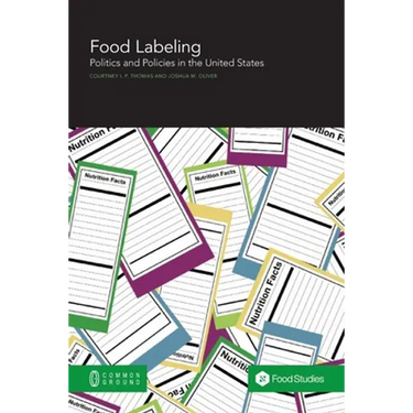 Food Labeling: Politics and Policies in the United States
