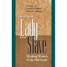 Neither Lady nor Slave: Working Women of the Old South
