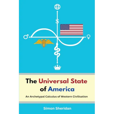 The Universal State of America: An Archetypal Calculus of Western Civilisation