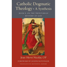 Catholic Dogmatic Theology: Book 1, On the Trinitarian Mystery of God