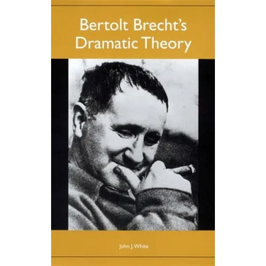 Bertolt Brecht's Dramatic Theory
