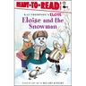 Eloise and the Snowman: Ready-To-Read Level 1