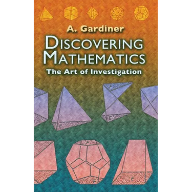 Discovering Mathematics: The Art of Investigation