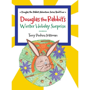 Douglas the Rabbit's Winter Holiday Surprise