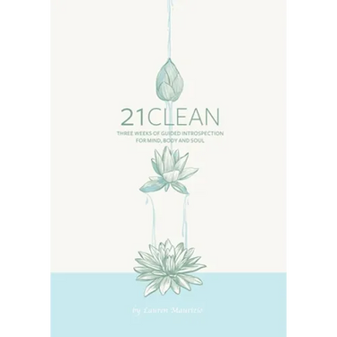 21clean: Three Weeks of Guided Introspection for Mind, Body and Soul
