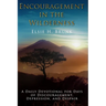 Encouragement in the Wilderness: A Daily Devotional for Days of Discouragement, Depression, and Despair