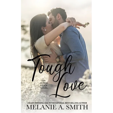 Tough Love: A Steamy Small-Town Forced Proximity Romance