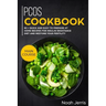 Pcos Cookbook: Main Course - 80 + Quick and Easy to Prepare at Home Recipes for Insulin Resistance Diet and Restore Your Fertility (P