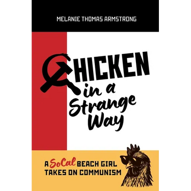 Chicken in a Strange Way: A SoCal Beach Girl Takes on Communism