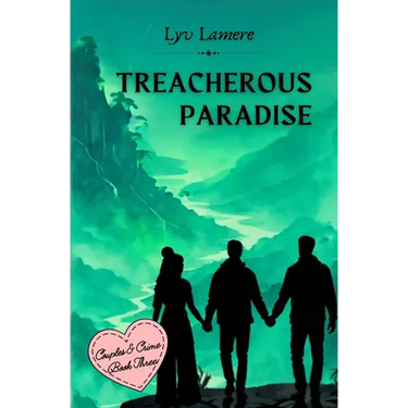 Treacherous Paradise: Couples & Crime Book Three