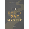 The Everyday Mystic
