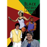 Black History Leaders: Volume 3: Michael Jackson, LeBron James, Tina Turner, Stacey Abrams