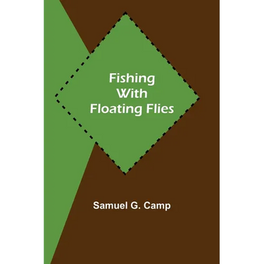 Fishing with Floating Flies