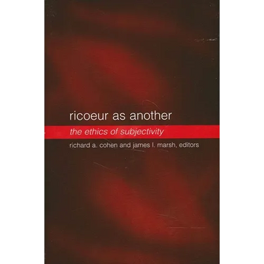 Ricoeur as Another: The Ethics of Subjectivity