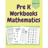 PreK Workbooks Age 4-5 Mathematics: Homeschool Math Workbook for Toddlers