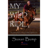 My Wild Ride: The Untamed Life of a Girl with No Self-Esteem