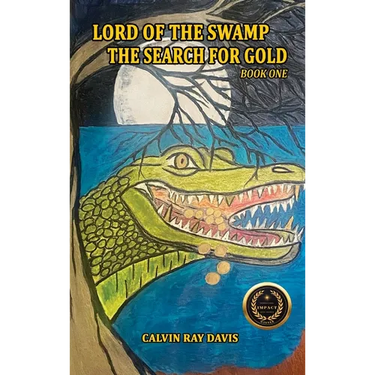 Lord of the Swamp: The Search for Gold: The Search for Gold