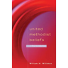 United Methodist Beliefs: A Brief Introduction