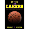 Saving the Lakers: A Be the General Manager Book