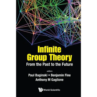 Infinite Group Theory: From the Past to the Future