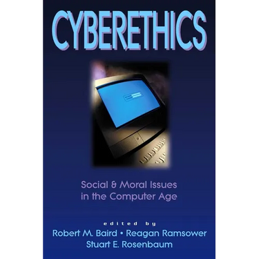 Cyberethics: Social & Moral Issues in the Computer Age