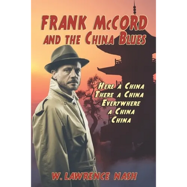 Frank McCord and the China Blues: Here a China, There a China, Everywhere a China China